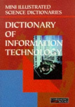 portada Bloomsbury Illustrated Dictionary of Information Technology (Bloomsbury Illustrated Dictionaries)