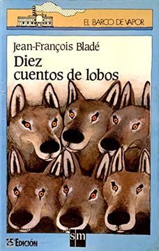 Libro Diez Cuentos de Lobos, Jean Francois Blade, ISBN 9788434809826.  Comprar en Buscalibre