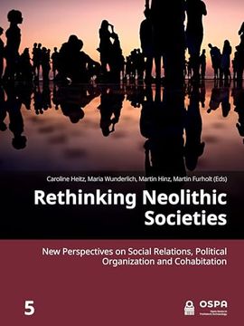 portada Rethinking Neolithic Societies: New Perspectives on Social Relations, Political Organization and Cohabitation (en Inglés)