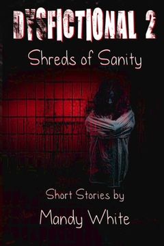 portada Dysfictional 2: Shreds of Sanity (in English)