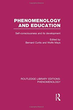 portada Phenomenology and Education: Self-Consciousness and its Development (Routledge Library Editions: Phenomenology) (en Inglés)