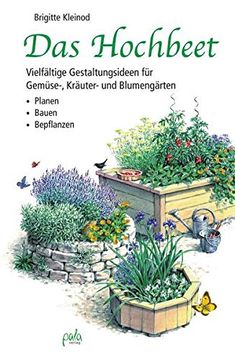 portada Das Hochbeet: Vielfältige Gestaltungsideen für Gemüse-, Kräuter- und Blumengärten (in German)