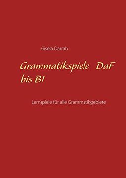 portada Grammatikspiele daf bis b1: Lernspiele für Alle Grammatikgebiete (en Alemán)