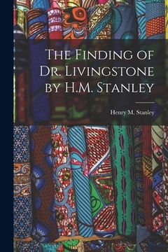 portada The Finding of Dr. Livingstone by H.M. Stanley (in English)
