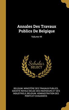 portada Annales Des Travaux Publics de Belgique; Volume 44 (en Francés)