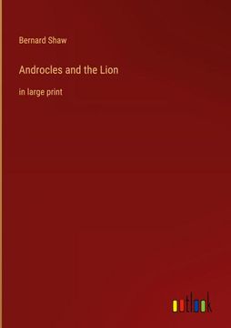 portada Androcles and the Lion: in large print (en Inglés)