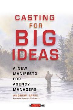 portada casting for big ideas: a new manifesto for agency managers (in English)