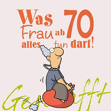 portada Geschafft! Was Frau ab 70 Alles tun Darf (en Alemán)