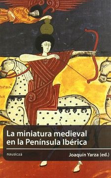 portada La Miniatura Medieval en la Peninsula Iberica