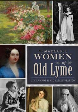 portada Remarkable Women of old Lyme (American Heritage) (in English)