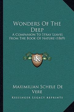 portada wonders of the deep: a companion to stray leaves from the book of nature (1869) a companion to stray leaves from the book of nature (1869) (en Inglés)