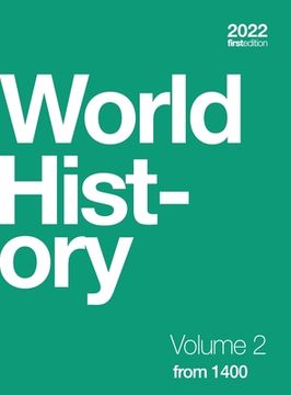 portada World History, Volume 2: from 1400 (hardcover, full color) (en Inglés)