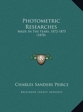portada photometric researches: made in the years, 1872-1875 (1878) (en Inglés)