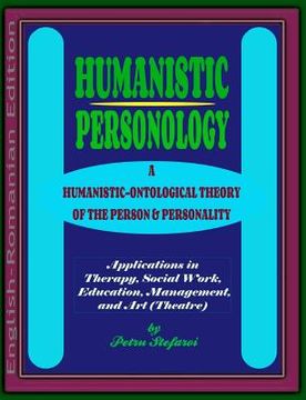 portada Humanistic Personology: A Humanistic-Ontological Theory of the Person & Personality. Applications in Therapy, Social Work, Education, Manageme (en Inglés)