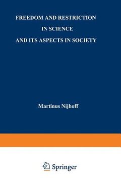 portada Freedom and Restriction in Science and Its Aspects in Society (en Inglés)