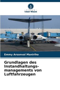 portada Grundlagen des Instandhaltungs-managements von Luftfahrzeugen (en Alemán)