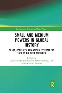 portada Small and Medium Powers in Global History (Perspectives in Economic and Social History) (in English)
