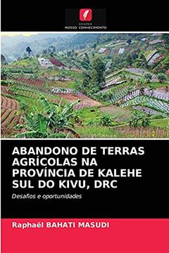 portada Abandono de Terras Agrícolas na Província de Kalehe sul do Kivu, Drc: Desafios e Oportunidades (en Portugués)