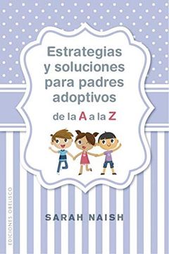 portada Estrategias y Soluciones Para Padres Adoptivos de la a a la z (Psicología) (in Spanish)