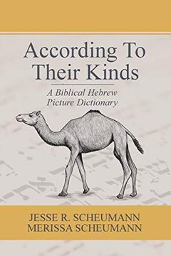 portada According to Their Kinds: A Biblical Hebrew Picture Dictionary (Hebrew & Aramaic Resources for Exegetical and Theological Study) (en Inglés)