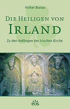 portada Die Heiligen von Irland: Zu den Anfängen der Irischen Kirche (in German)