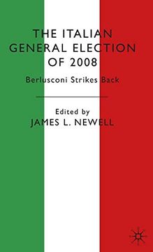 portada The Italian General Election of 2008: Berlusconi Strikes Back (in English)