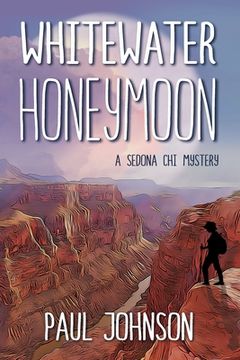 portada Whitewater Honeymoon: A Sedona Chi Mystery (en Inglés)