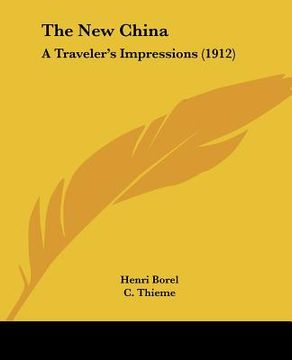 portada the new china: a traveler's impressions (1912) (in English)