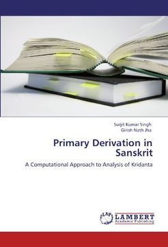 portada Primary Derivation in Sanskrit: A Computational Approach to Analysis of Kridanta