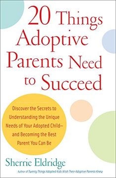 portada 20 Things Adoptive Parents Need to Succeed (en Inglés)
