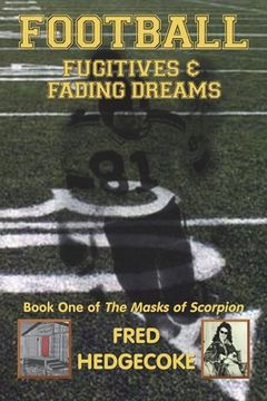 portada Football, fugitives and fading dreams