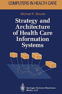 portada Strategy and Architecture of Health Care Information Systems (en Inglés)