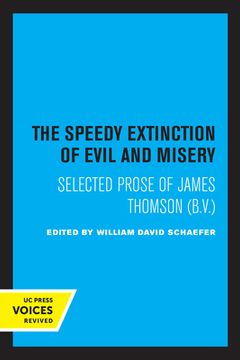 portada The Speedy Extinction of Evil and Misery: Selected Prose of James Thomson (b. V. ) 