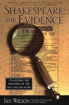 portada shakespeare: the evidence: unlocking the mysteries of the man and his work (en Inglés)