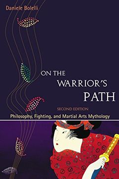 portada On the Warrior's Path, Second Edition: Philosophy, Fighting, and Martial Arts Mythology (en Inglés)
