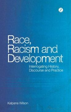 portada race, racism and development: interrogating history, discourse and practice (en Inglés)