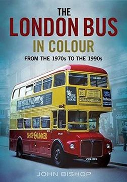 portada The London Bus in Colour: From the 1970s to the 1990s