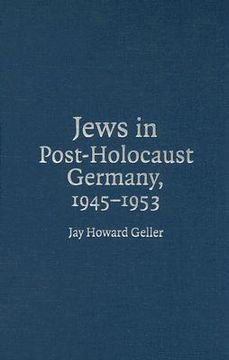 portada Jews in Post-Holocaust Germany, 1945-1953 (en Inglés)