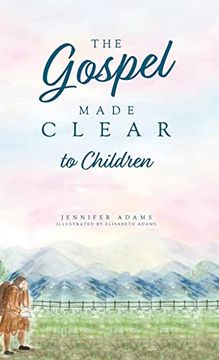portada The Gospel Made Clear to Children (en Inglés)