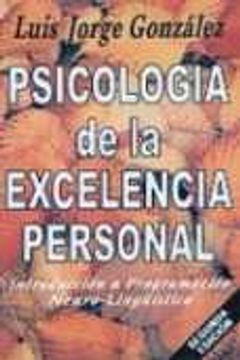 portada psicologia de la excelencia personal. introduccion a programacion neuro-linguistica