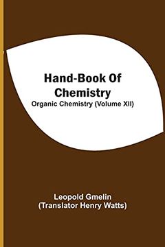 portada Hand-Book of Chemistry; Organic Chemistry (Volume Xii) (en Inglés)
