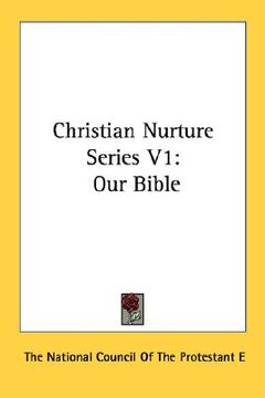 portada christian nurture series v1: our bible (en Inglés)