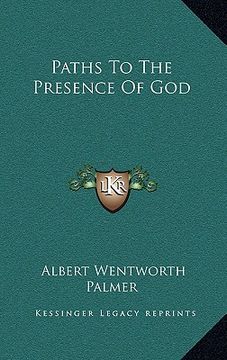 portada paths to the presence of god (en Inglés)
