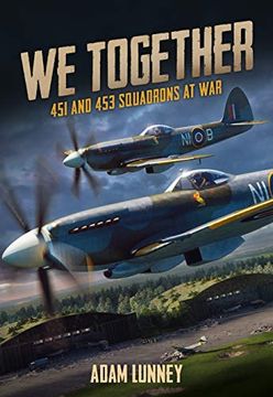 portada We Together: 451 and 453 Squadrons at war (en Inglés)
