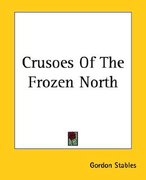 portada crusoes of the frozen north