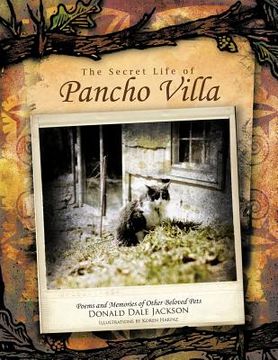 portada the secret life of pancho villa: poems and memories of other beloved pets