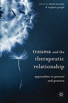 portada Trauma and the Therapeutic Relationship: Approaches to Process and Practice 