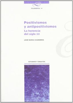 portada Positivismo y Antipositivismo. La Herencia del Siglo xx (in Spanish)