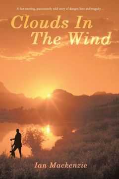 portada Clouds In The Wind: A passionately told story of danger, love and tragdey