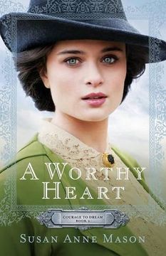 portada A Worthy Heart (Courage to Dream) (in English)